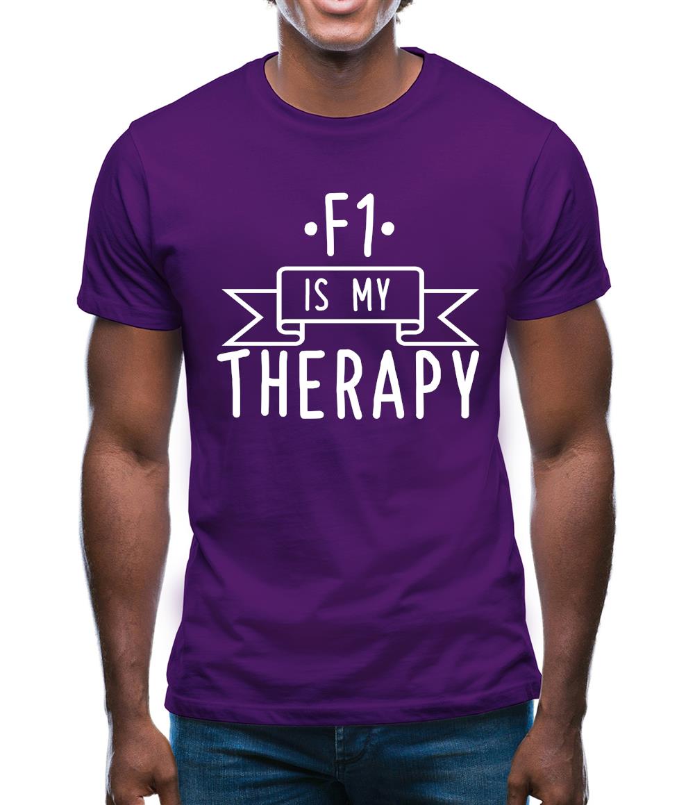 F1 Is My Therapy Mens T-Shirt F1 Is My Therapy Mens T-Shirt