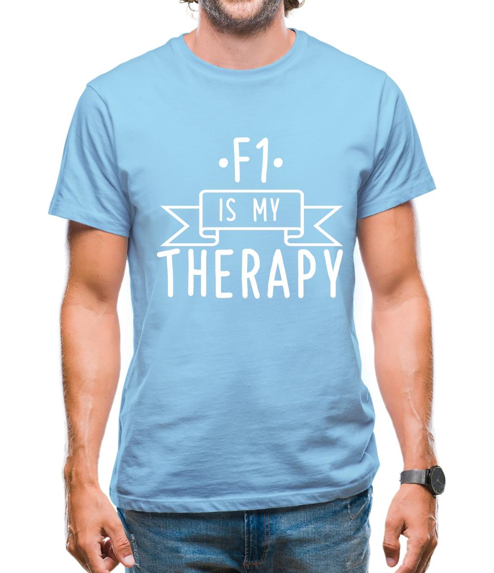 F1 Is My Therapy Mens T-Shirt F1 Is My Therapy Mens T-Shirt