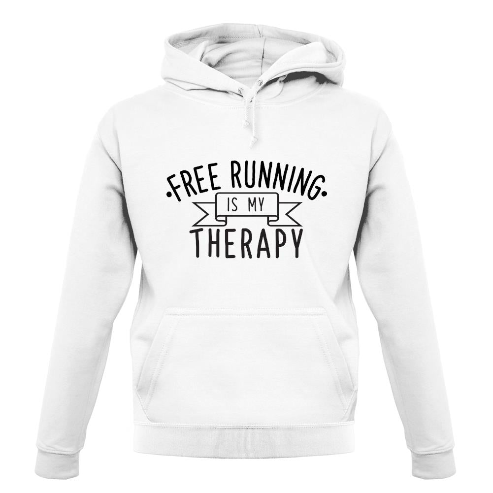 Freerunning Is My Therapy unisex hoodie Freerunning Is My Therapy unisex hoodie