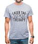 Lasertag Is My Therapy Mens T-Shirt Lasertag Is My Therapy Mens T-Shirt