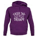 Lasertag Is My Therapy unisex hoodie Lasertag Is My Therapy unisex hoodie