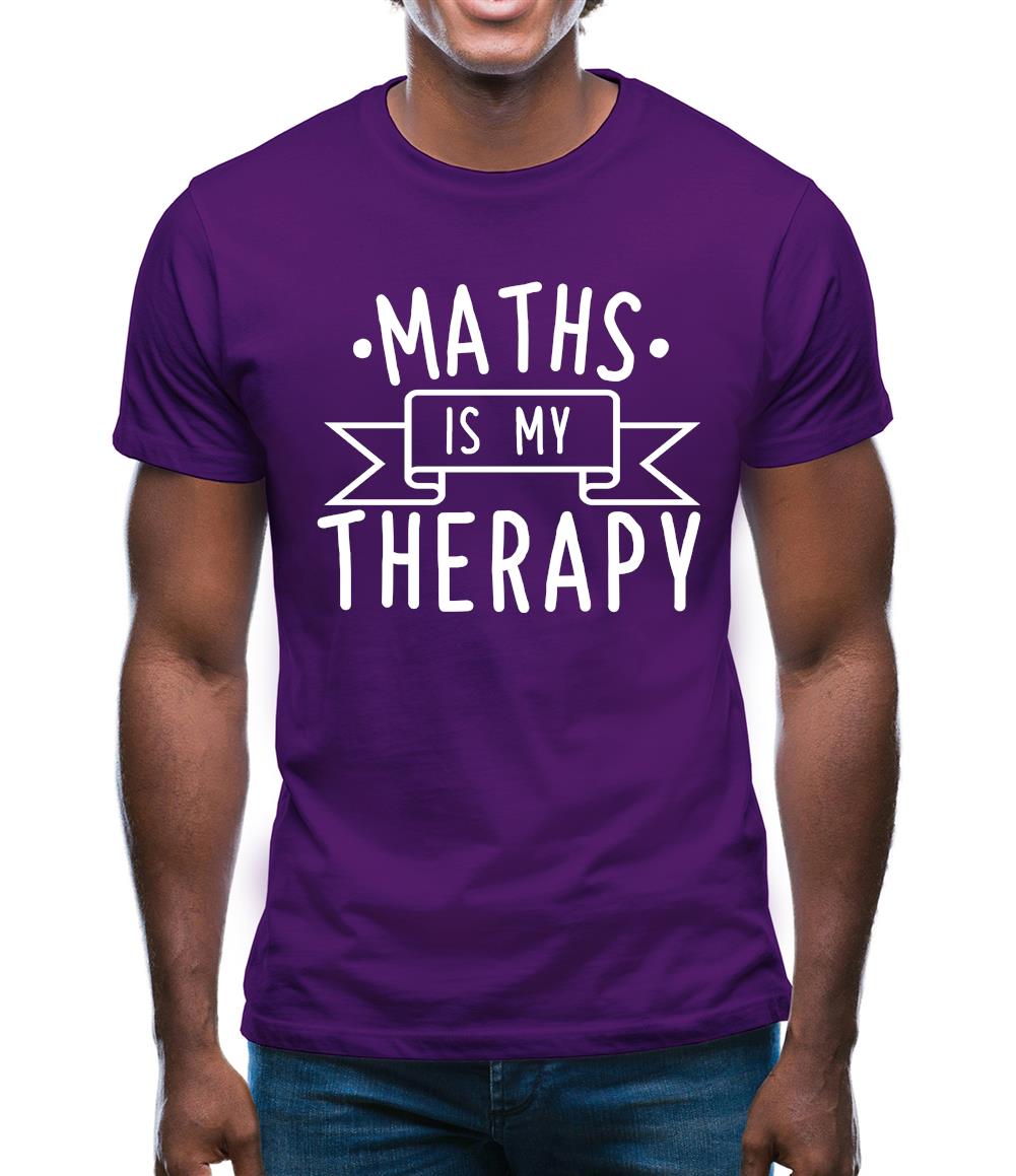 Maths Is My Therapy Mens T-Shirt Maths Is My Therapy Mens T-Shirt