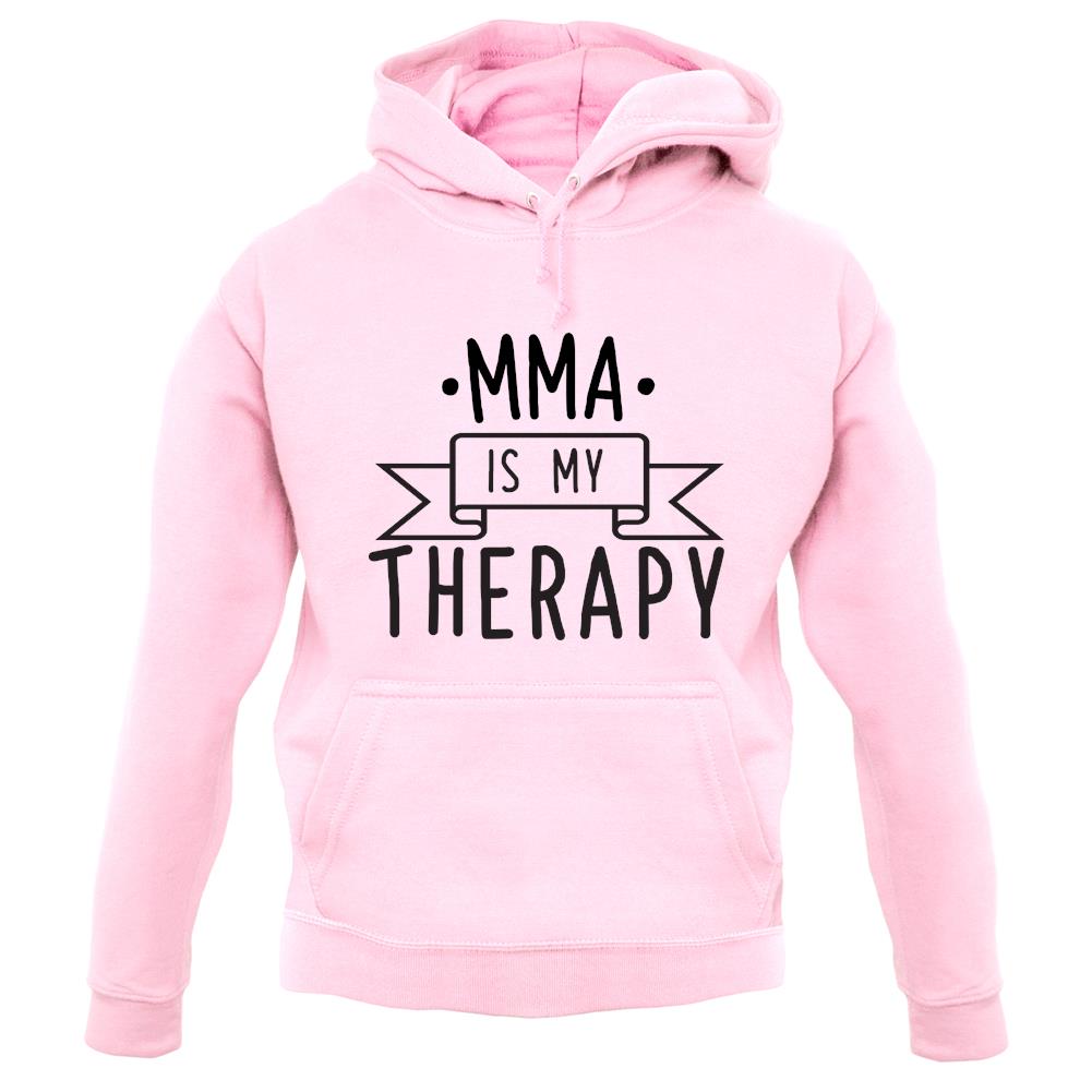 Mma Is My Therapy unisex hoodie Mma Is My Therapy unisex hoodie