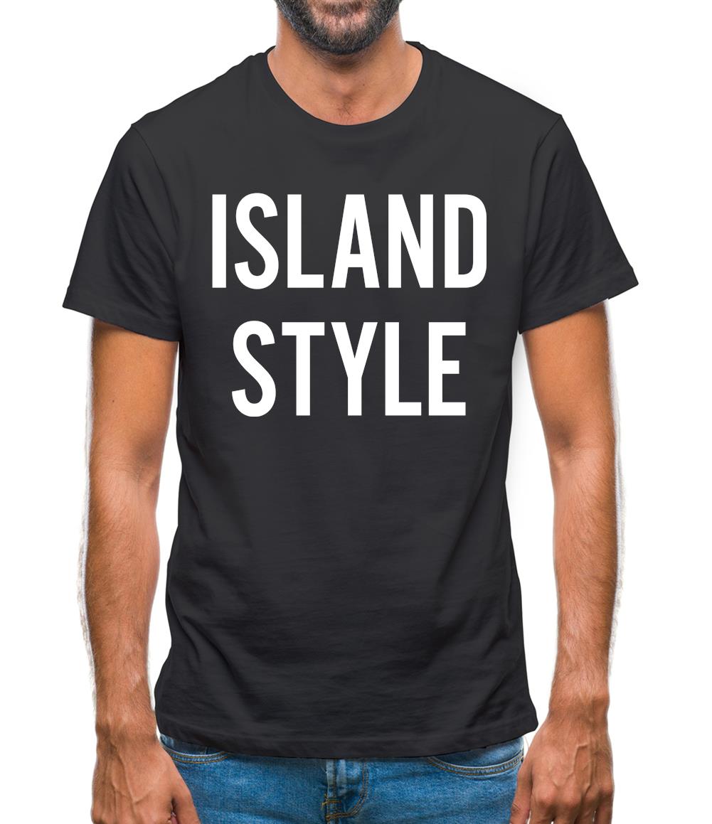 Island Style Mens T-Shirt Island Style Mens T-Shirt