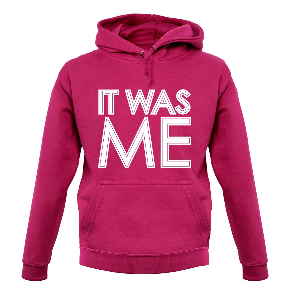 It Was Me unisex hoodie It Was Me unisex hoodie