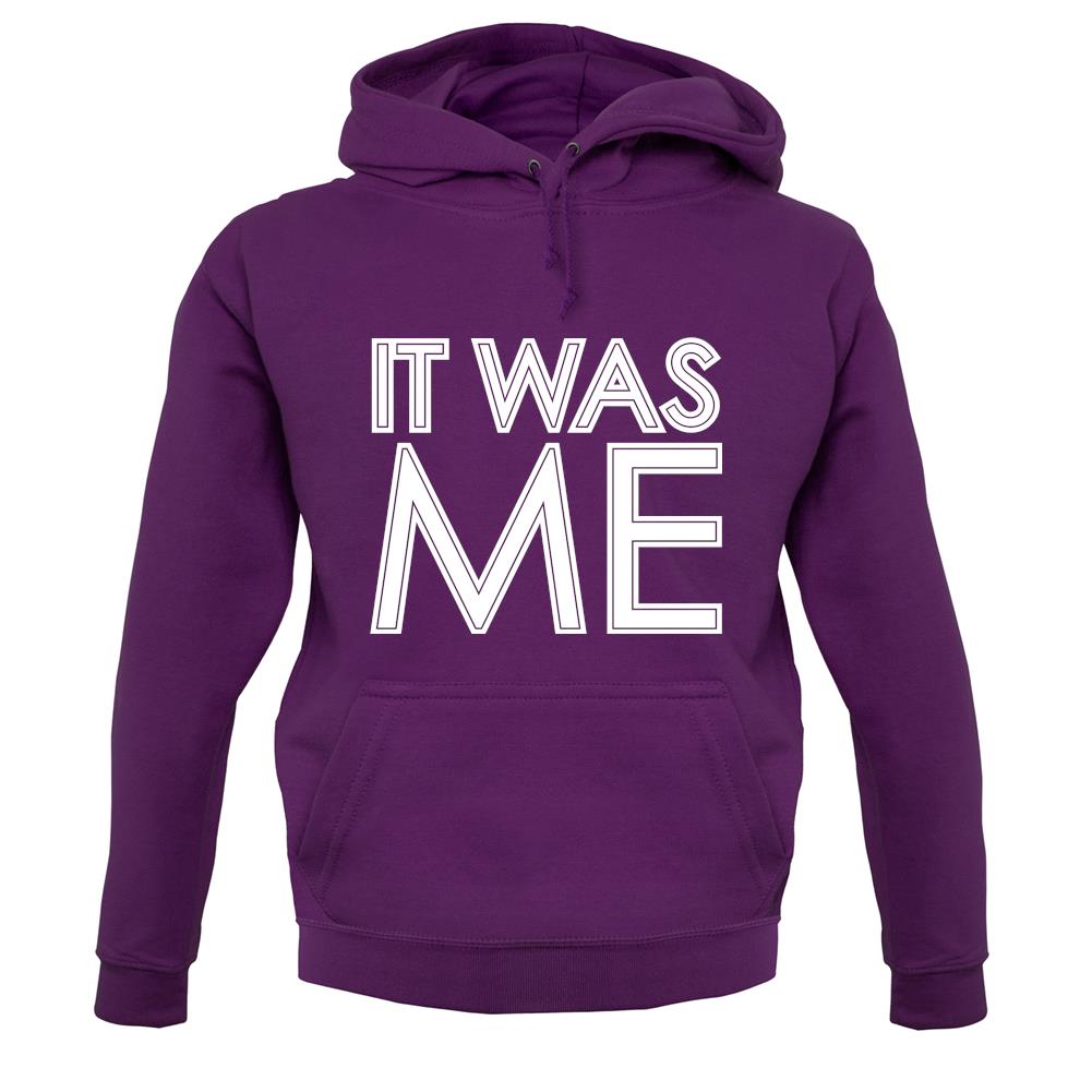 It Was Me unisex hoodie It Was Me unisex hoodie