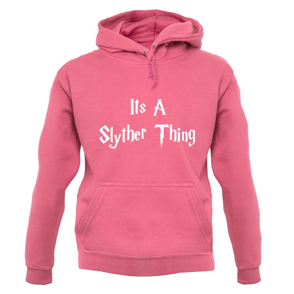 A Slyther Thing Unisex Hoodie A Slyther Thing Unisex Hoodie