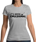 It's Been Emulsional Womens T-Shirt It's Been Emulsional Womens T-Shirt