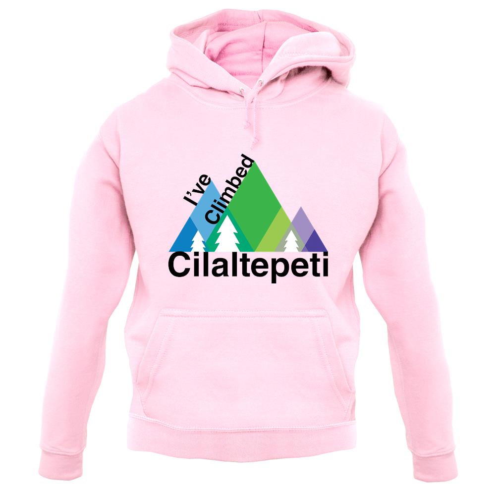 I'Ve Climbed Cilaltepeti unisex hoodie I'Ve Climbed Cilaltepeti unisex hoodie