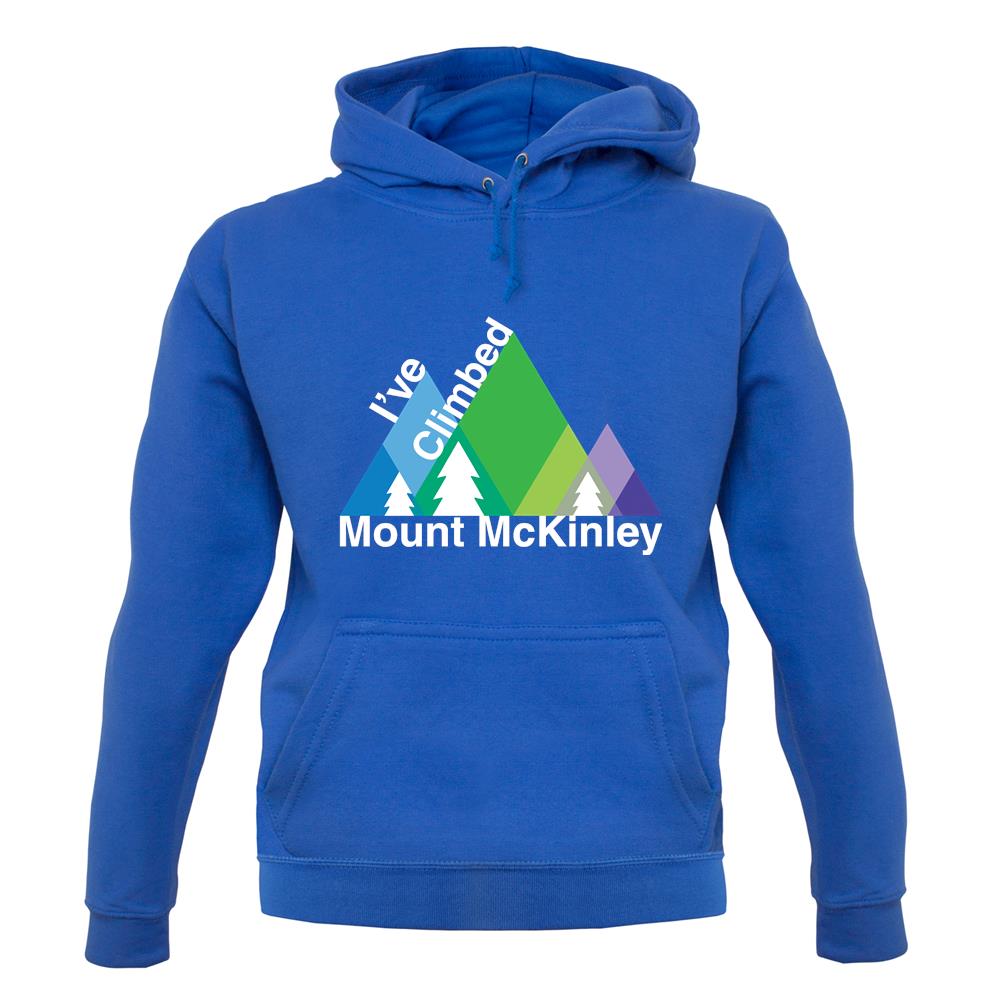 I'Ve Climbed Mount Mckinley unisex hoodie I'Ve Climbed Mount Mckinley unisex hoodie