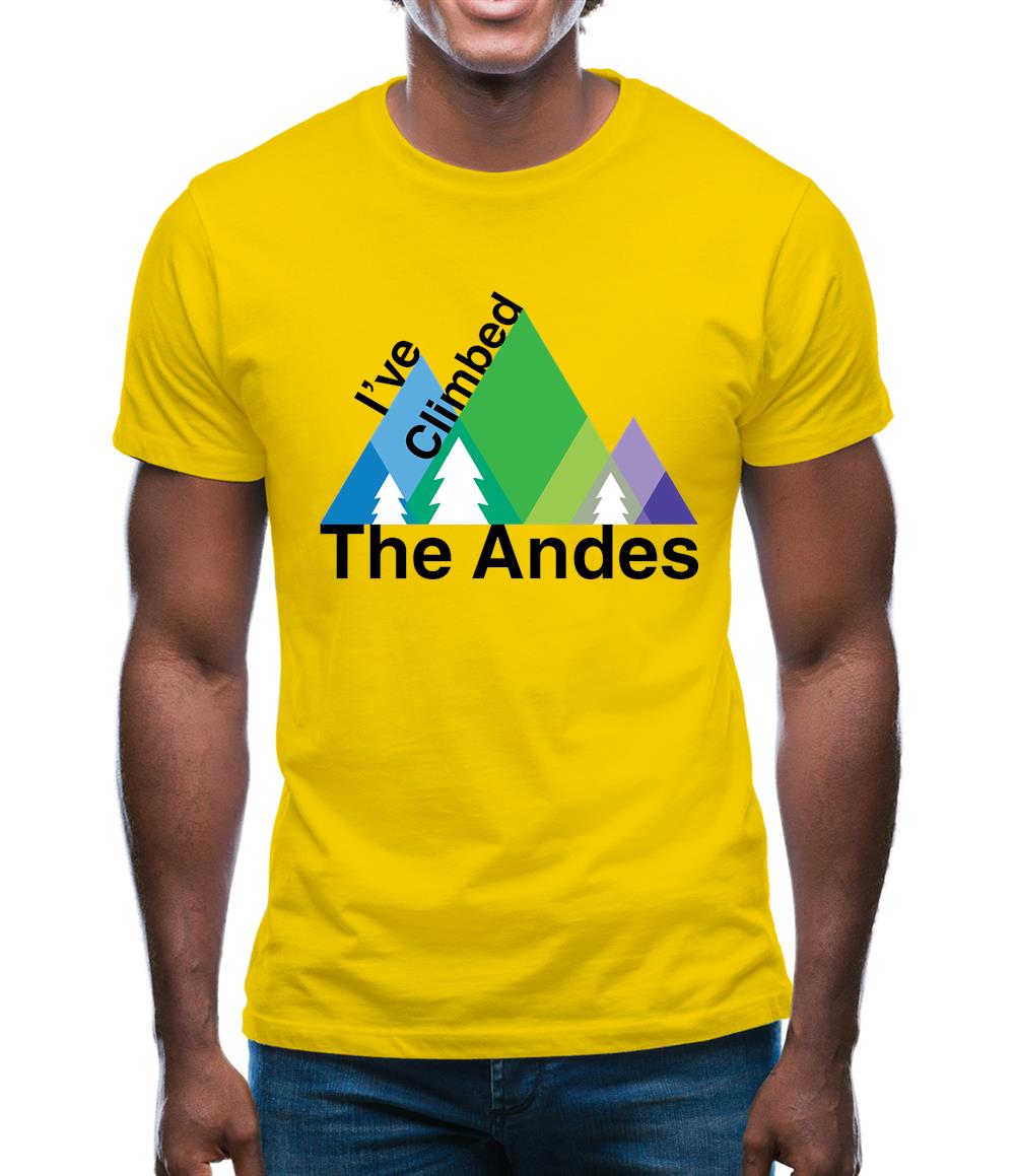 I'Ve Climbed The Andes Mens T-Shirt I'Ve Climbed The Andes Mens T-Shirt