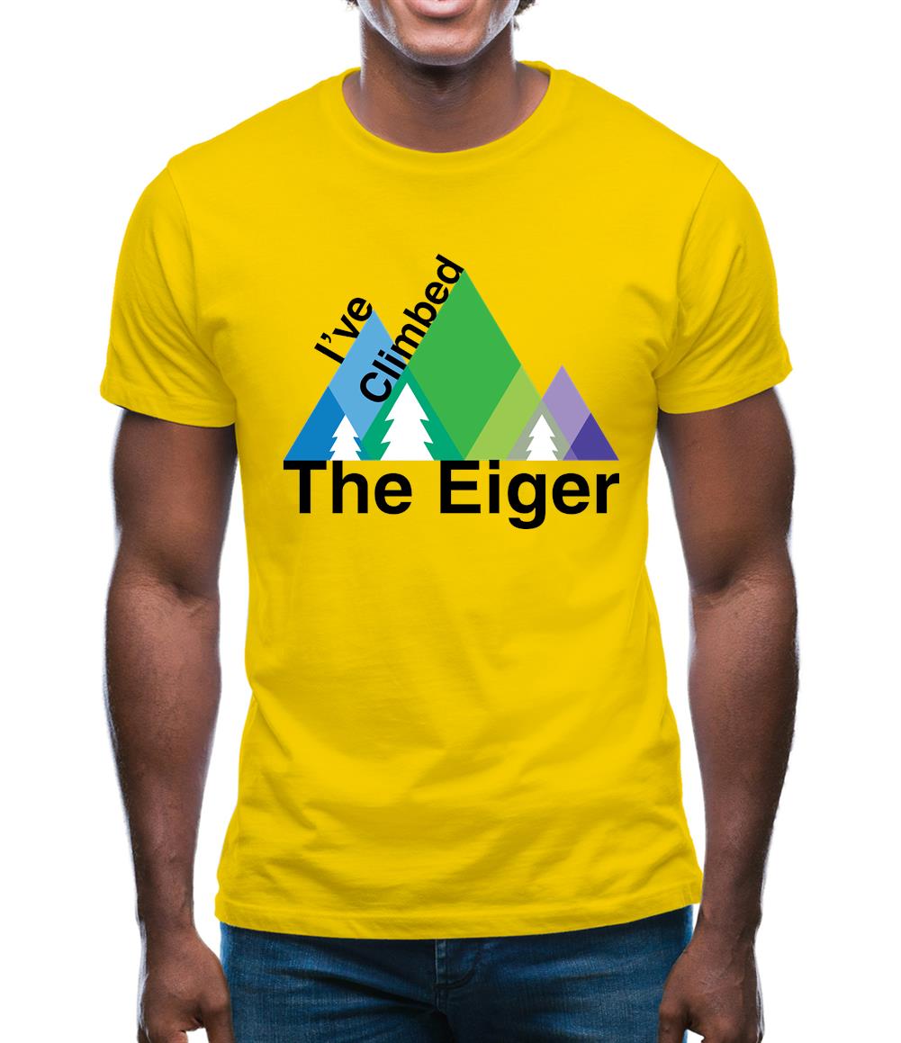 I'Ve Climbed The Eiger Mens T-Shirt I'Ve Climbed The Eiger Mens T-Shirt