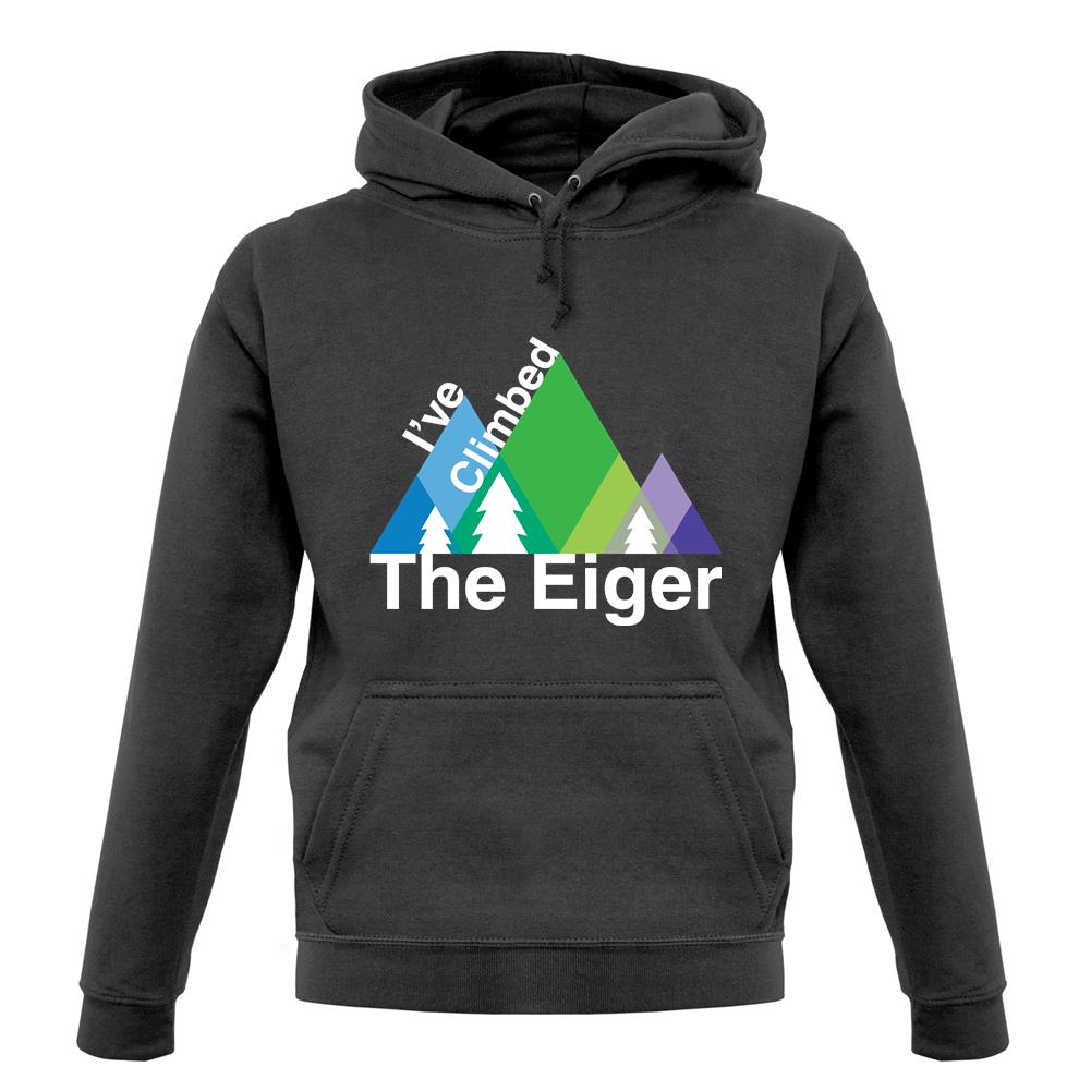 I'Ve Climbed The Eiger unisex hoodie I'Ve Climbed The Eiger unisex hoodie
