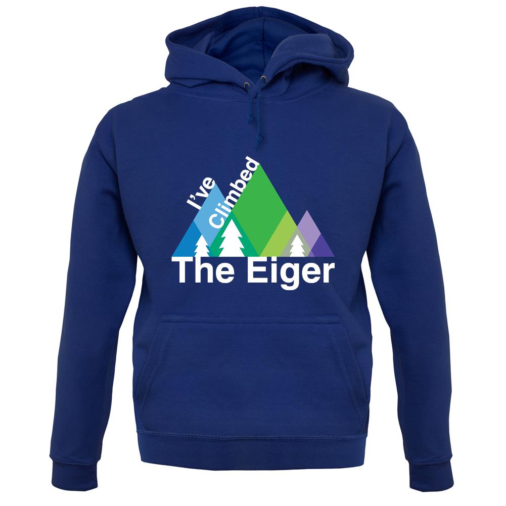 I'Ve Climbed The Eiger unisex hoodie I'Ve Climbed The Eiger unisex hoodie
