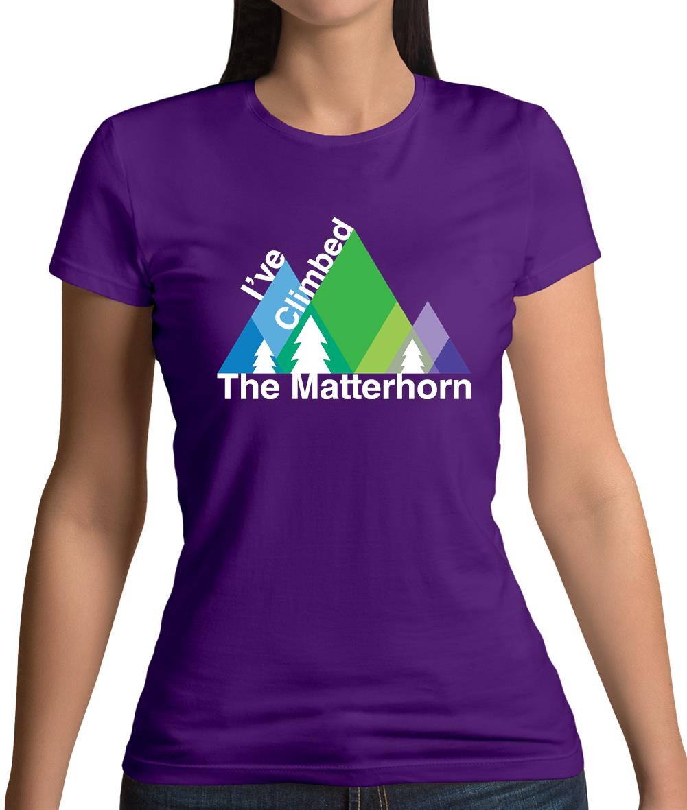 I'Ve Climbed The Matterhorn Womens T-Shirt I'Ve Climbed The Matterhorn Womens T-Shirt