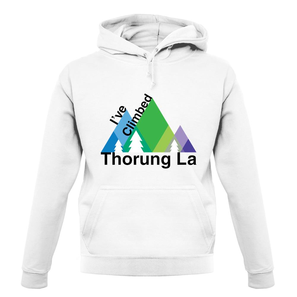 I'Ve Climbed Thorung La unisex hoodie I'Ve Climbed Thorung La unisex hoodie