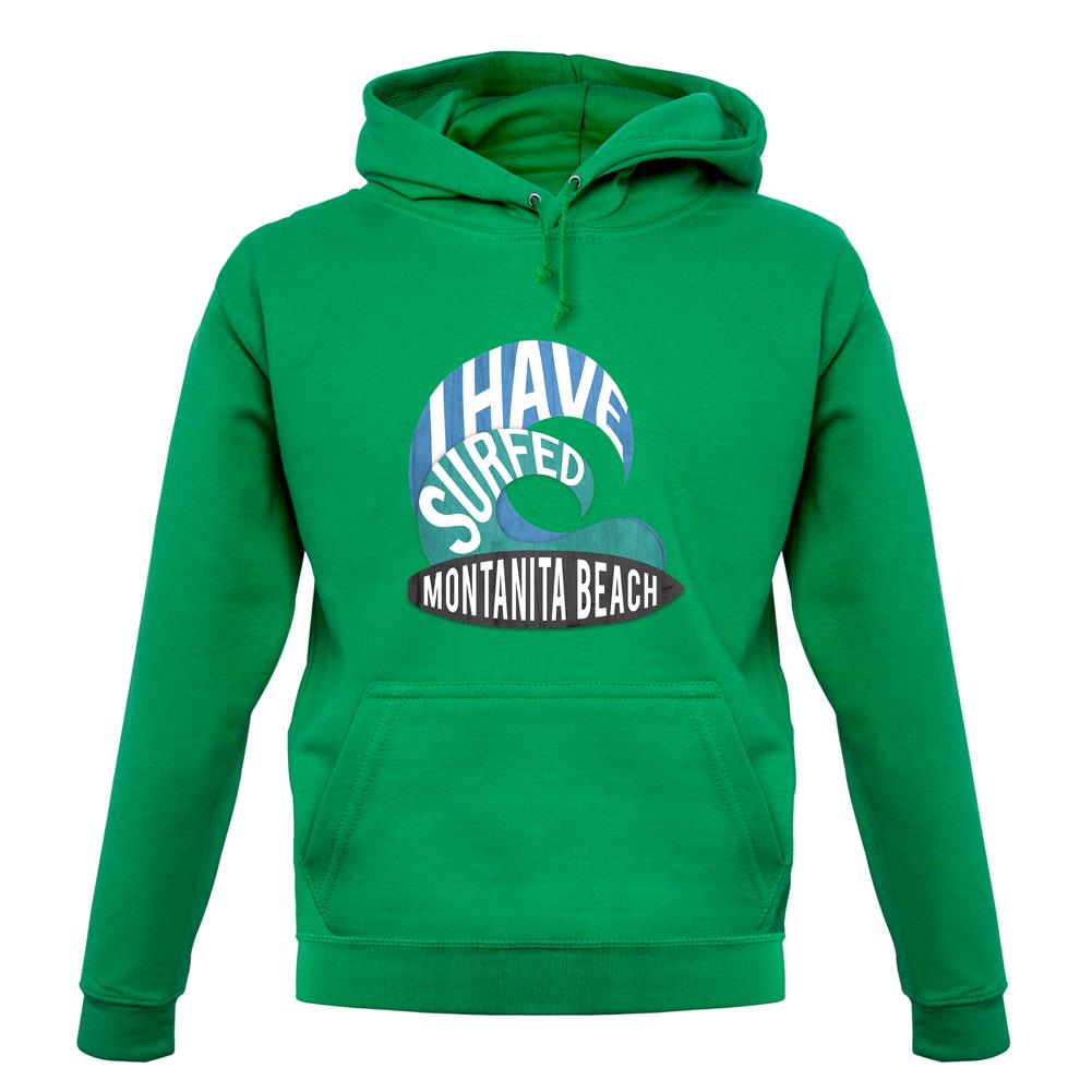 I Have Surfed Montanita Beach unisex hoodie I Have Surfed Montanita Beach unisex hoodie