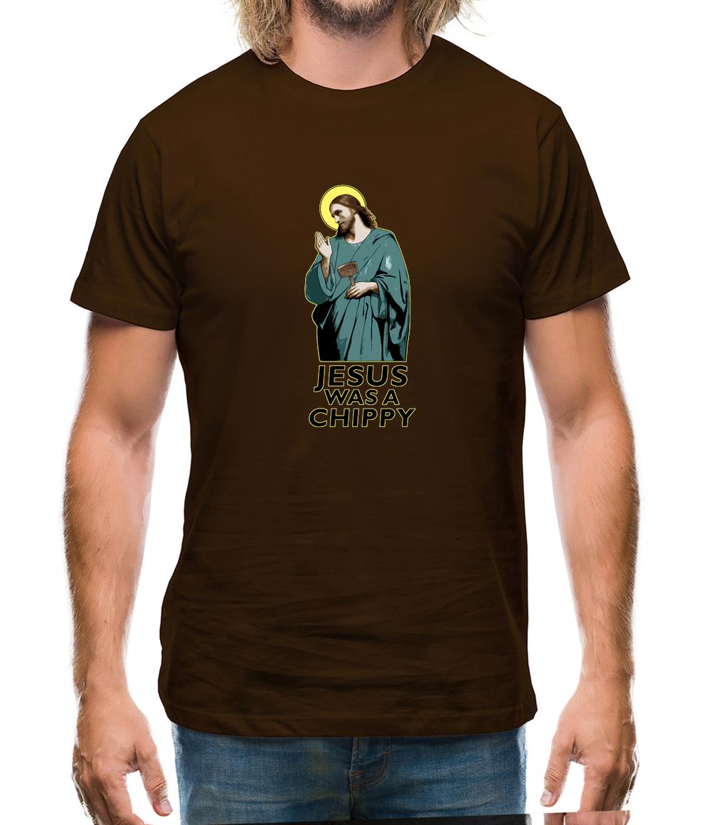 Jesus Was A Chippy Mens T-Shirt Jesus Was A Chippy Mens T-Shirt