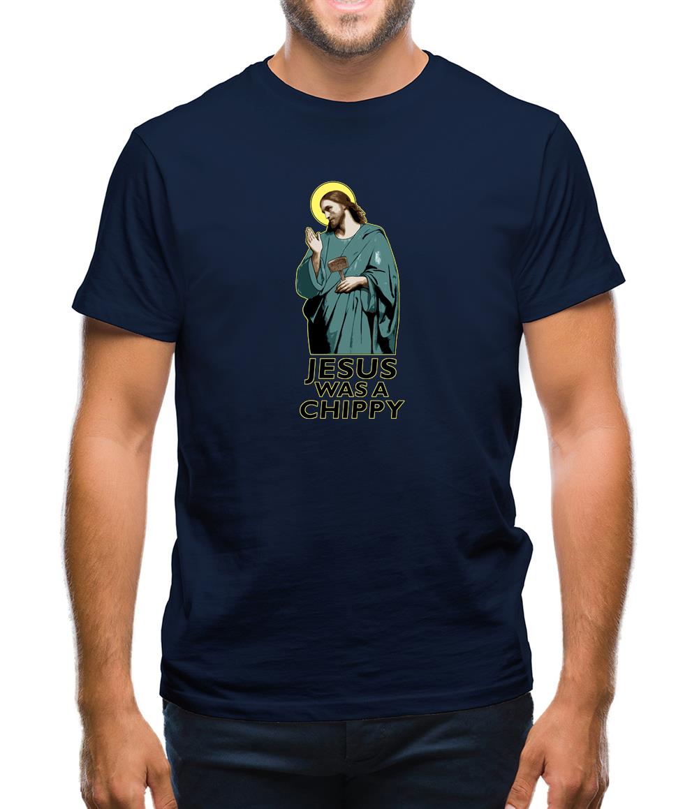 Jesus Was A Chippy Mens T-Shirt Jesus Was A Chippy Mens T-Shirt