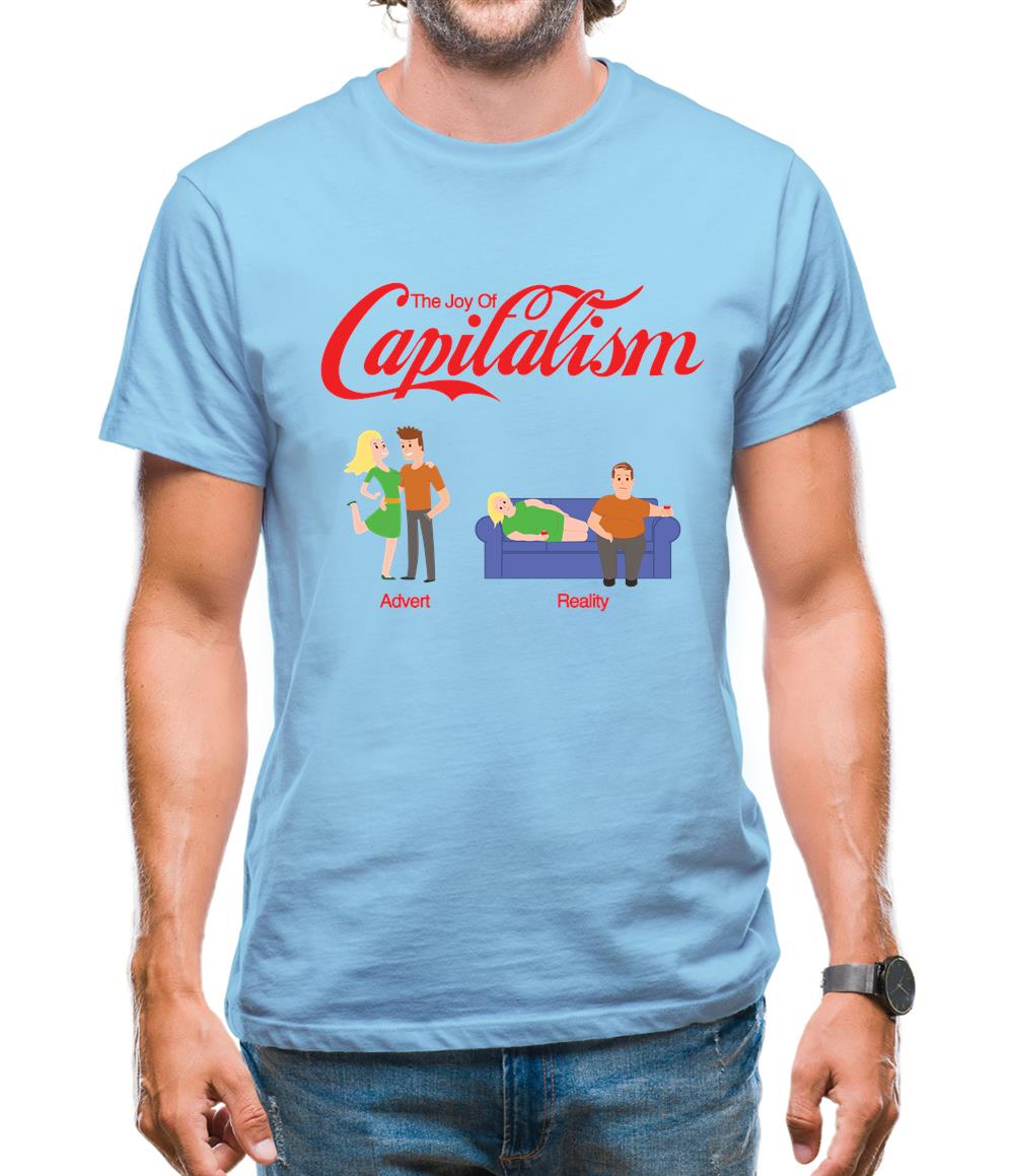 The Joy Of Capitalism Mens T-Shirt The Joy Of Capitalism Mens T-Shirt