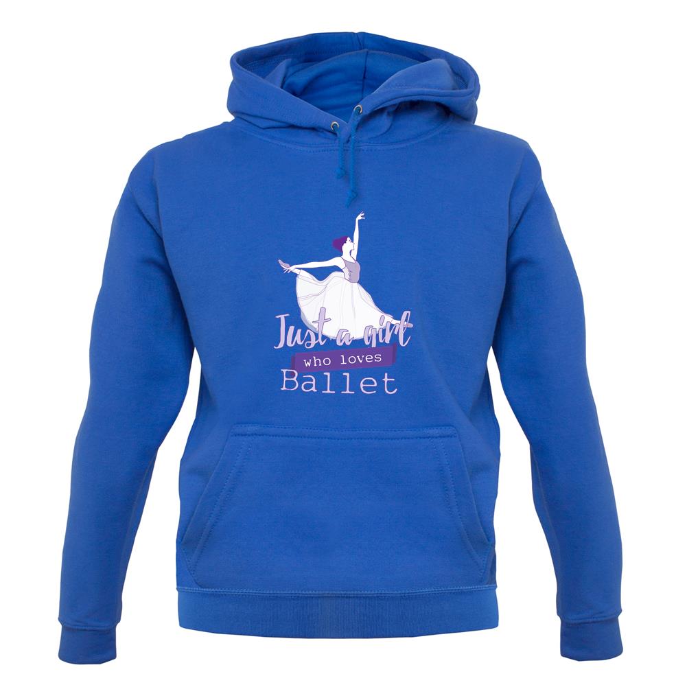 Just A Girl Who Loves Ballet Unisex Hoodie Just A Girl Who Loves Ballet Unisex Hoodie