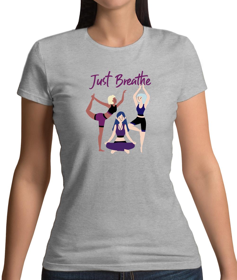Just Breathe Yoga Womens T-Shirt Just Breathe Yoga Womens T-Shirt