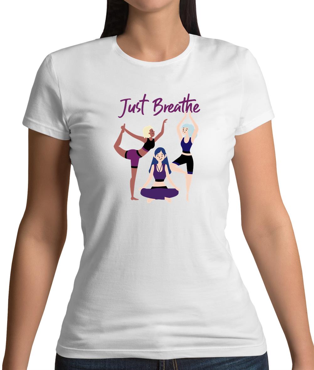 Just Breathe Yoga Womens T-Shirt Just Breathe Yoga Womens T-Shirt