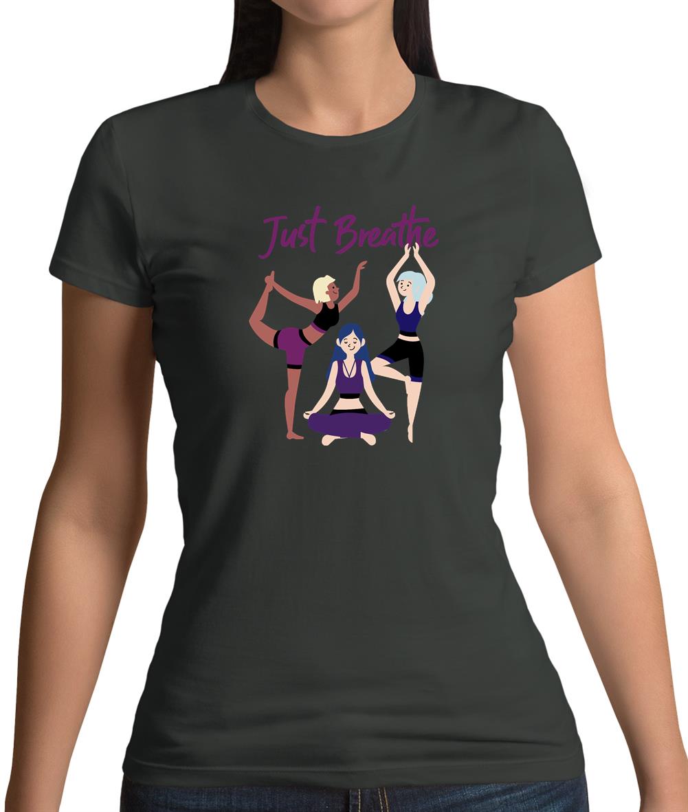 Just Breathe Yoga Womens T-Shirt Just Breathe Yoga Womens T-Shirt