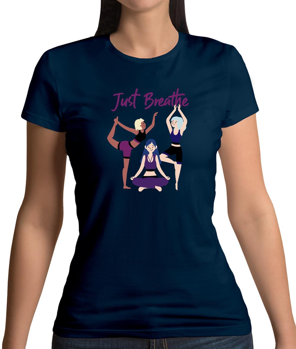 Just Breathe Yoga Womens T-Shirt Just Breathe Yoga Womens T-Shirt