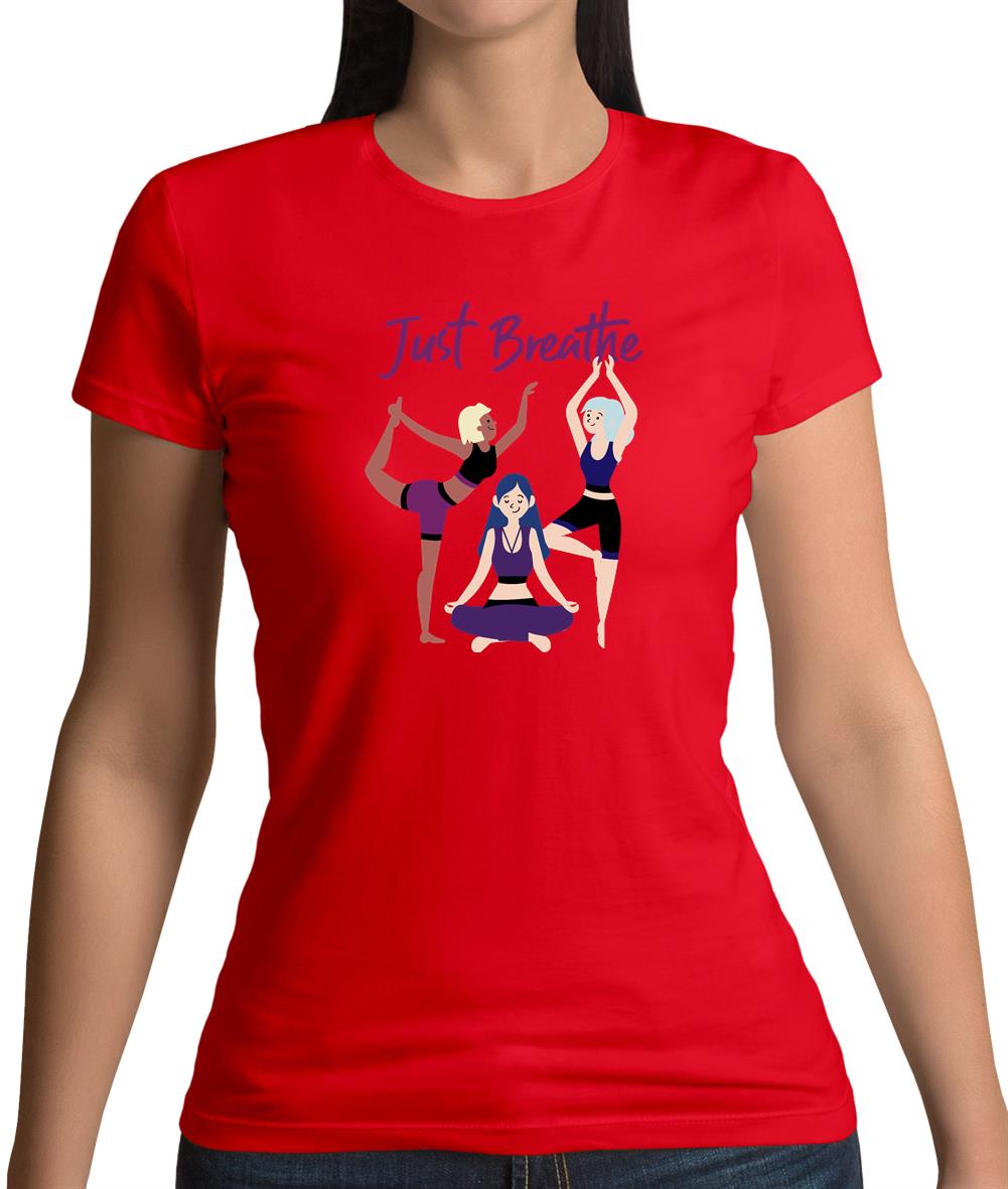 Just Breathe Yoga Womens T-Shirt Just Breathe Yoga Womens T-Shirt