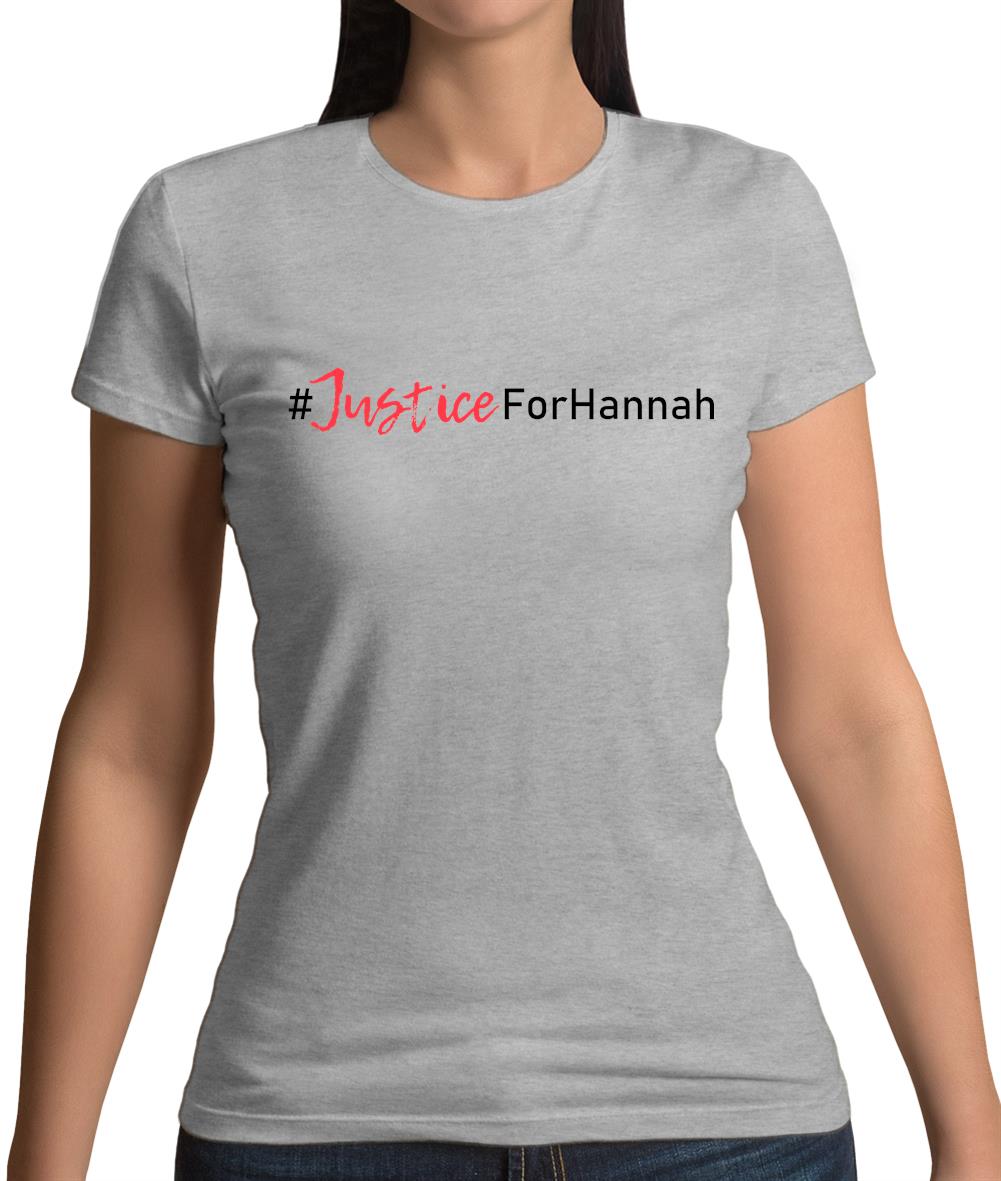 Justice For Hannah Womens T-Shirt Justice For Hannah Womens T-Shirt
