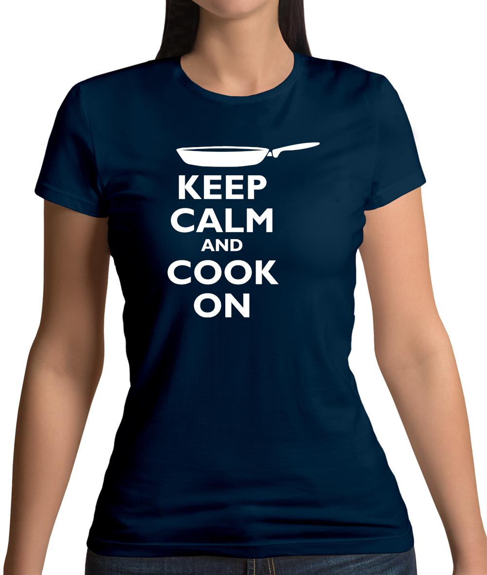 Keep Calm And Cook On Womens T-Shirt Keep Calm And Cook On Womens T-Shirt