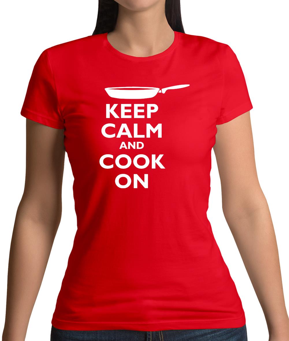 Keep Calm And Cook On Womens T-Shirt Keep Calm And Cook On Womens T-Shirt