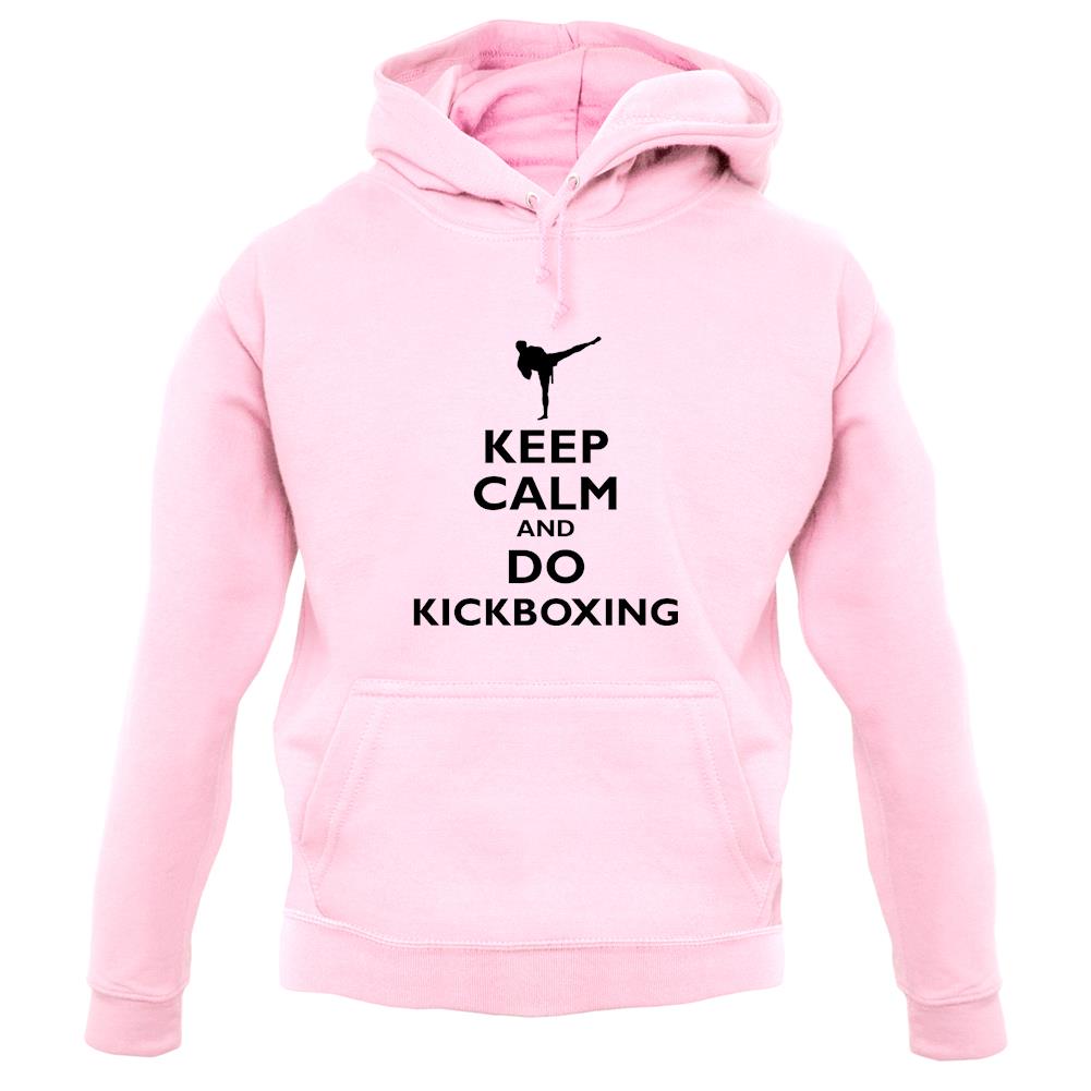 Keep Calm And Do Kickboxing unisex hoodie Keep Calm And Do Kickboxing unisex hoodie