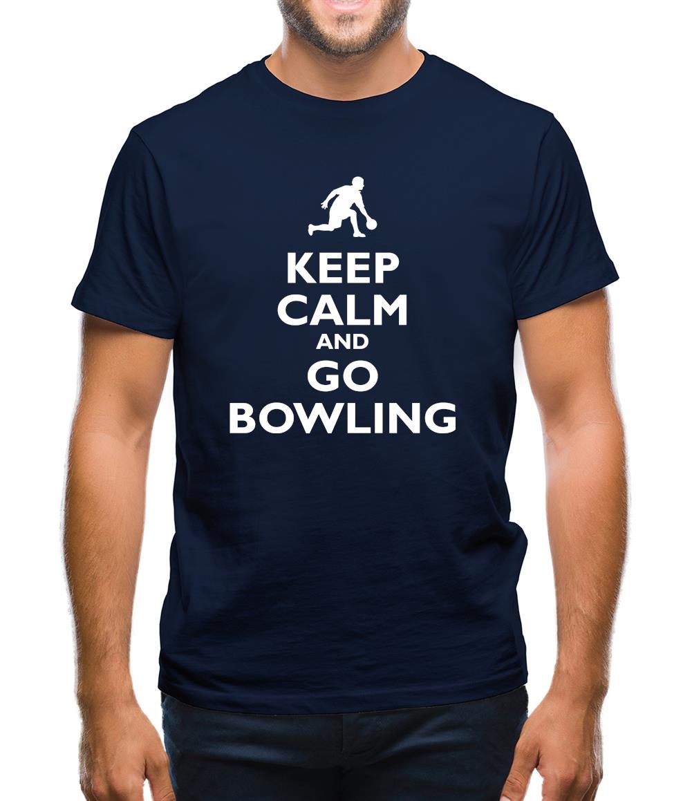 Keep Calm And Go Bowling Mens T-Shirt Keep Calm And Go Bowling Mens T-Shirt