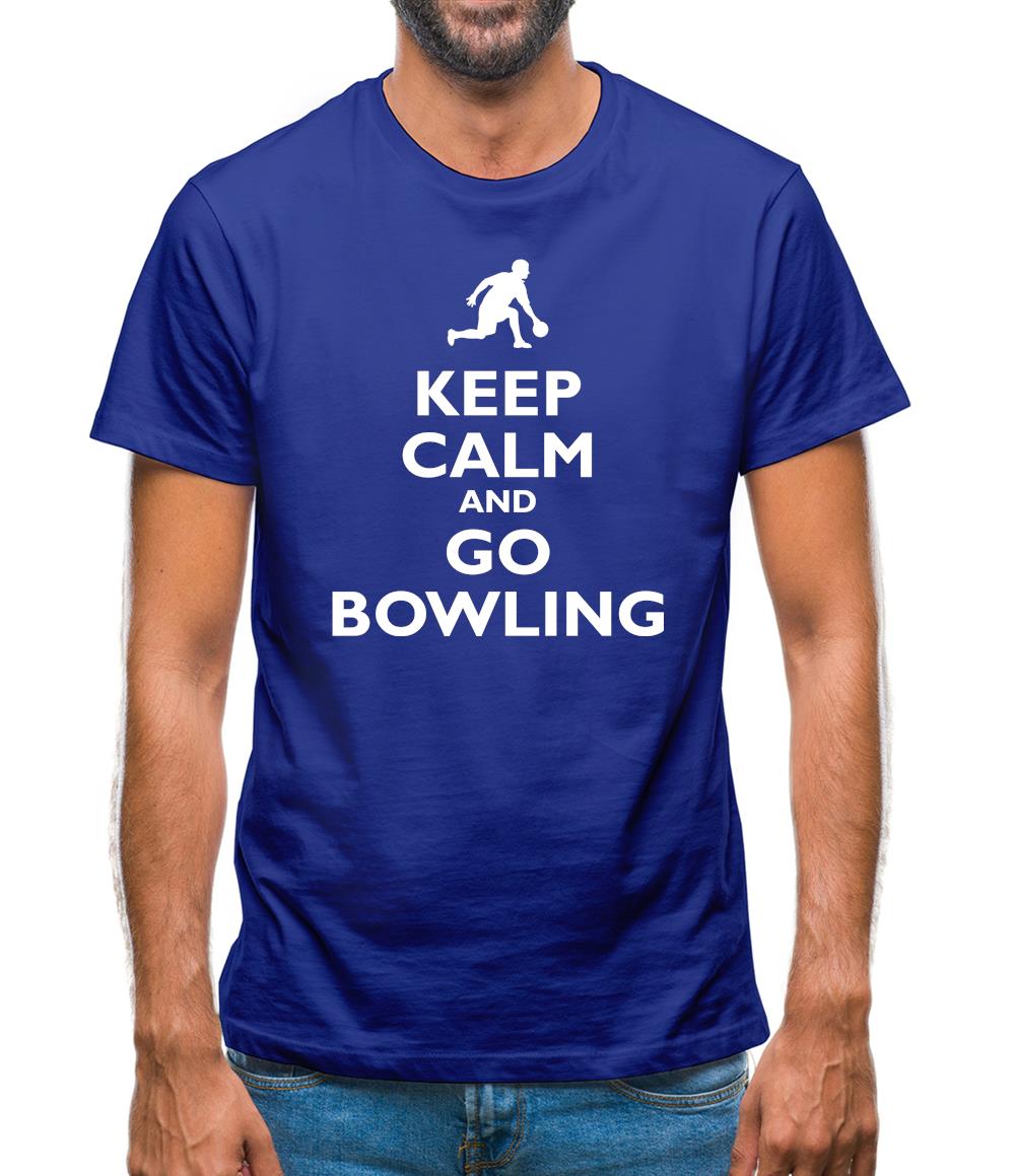 Keep Calm And Go Bowling Mens T-Shirt Keep Calm And Go Bowling Mens T-Shirt