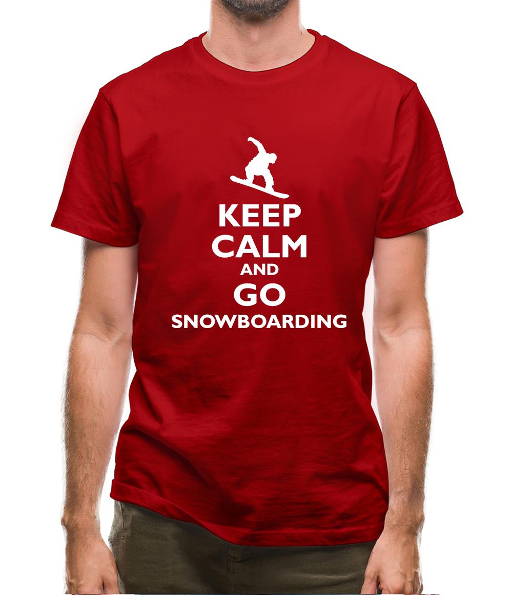 Keep Calm And Go Snowboarding Mens T-Shirt Keep Calm And Go Snowboarding Mens T-Shirt