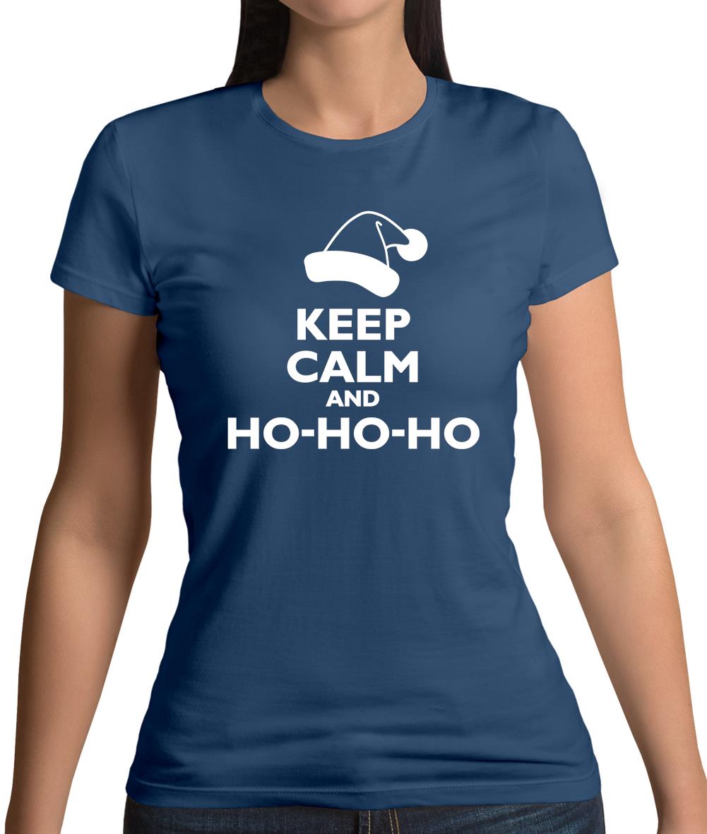 Keep Calm And Ho-Ho-Ho Womens T-Shirt Keep Calm And Ho-Ho-Ho Womens T-Shirt