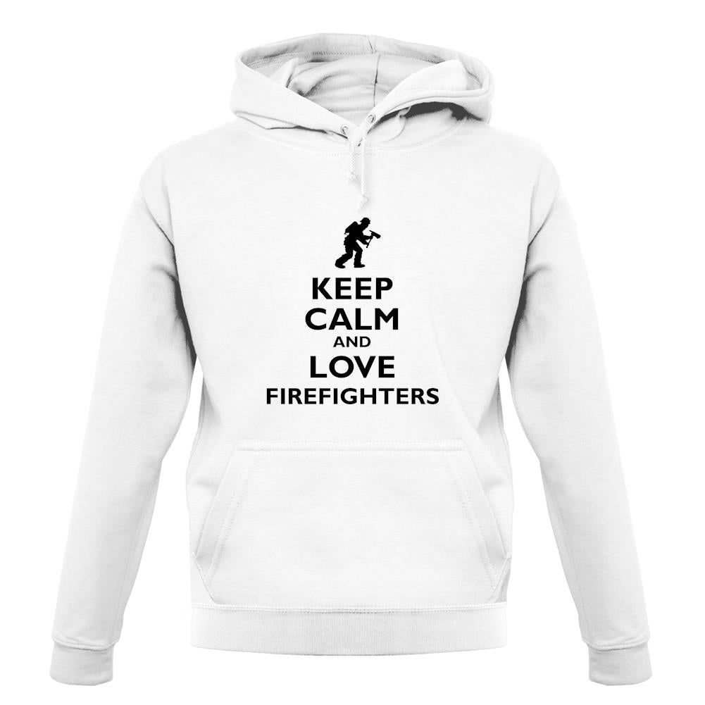 Keep Calm And Love Firefighters unisex hoodie Keep Calm And Love Firefighters unisex hoodie