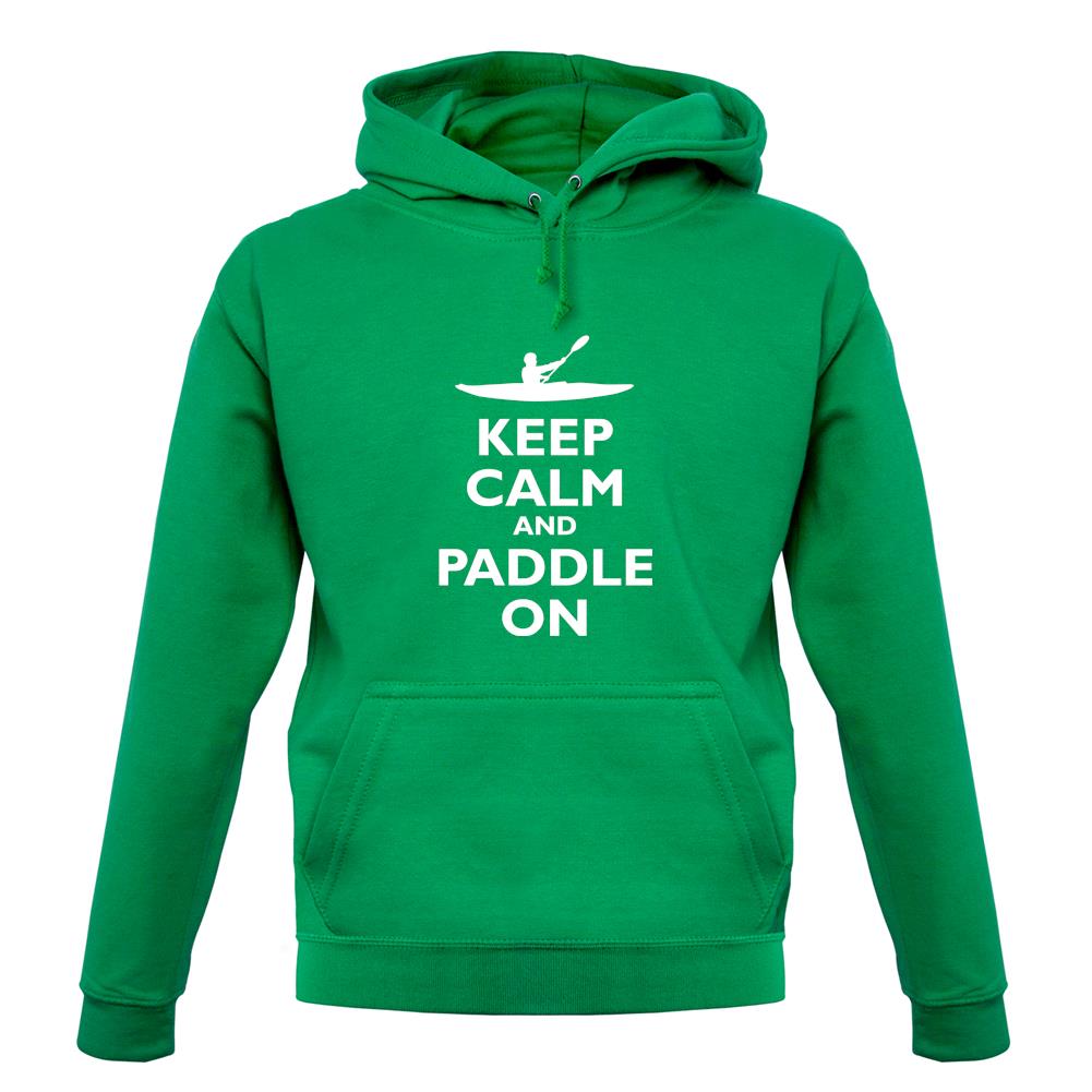 Keep Calm And Paddle On unisex hoodie Keep Calm And Paddle On unisex hoodie