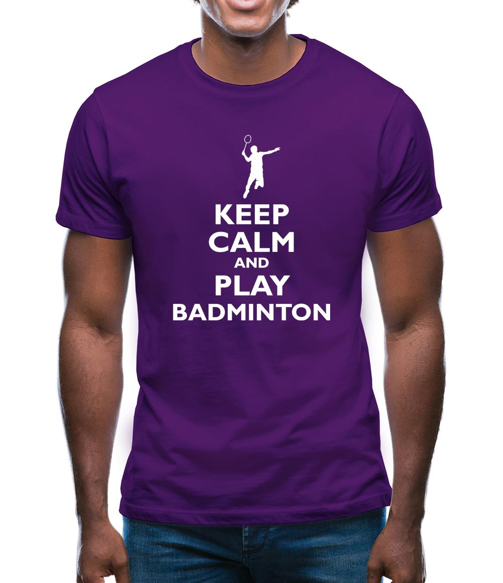 Keep Calm And Play Badminton Mens T-Shirt Keep Calm And Play Badminton Mens T-Shirt