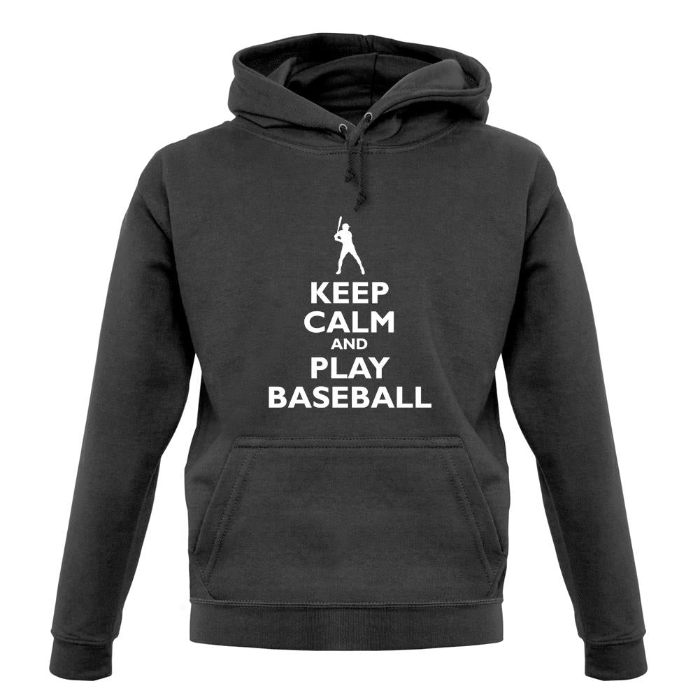 Keep Calm And Play Baseball unisex hoodie Keep Calm And Play Baseball unisex hoodie