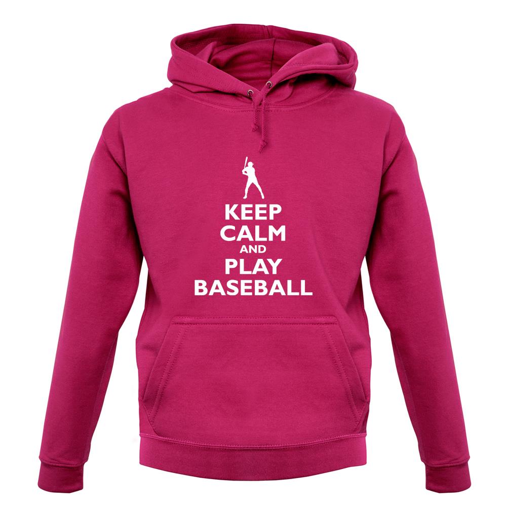 Keep Calm And Play Baseball unisex hoodie Keep Calm And Play Baseball unisex hoodie