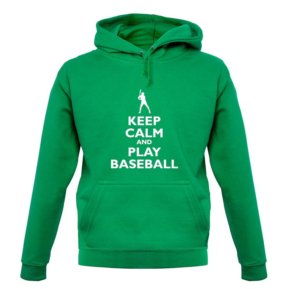 Keep Calm And Play Baseball unisex hoodie Keep Calm And Play Baseball unisex hoodie