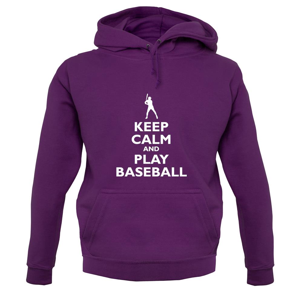 Keep Calm And Play Baseball unisex hoodie Keep Calm And Play Baseball unisex hoodie