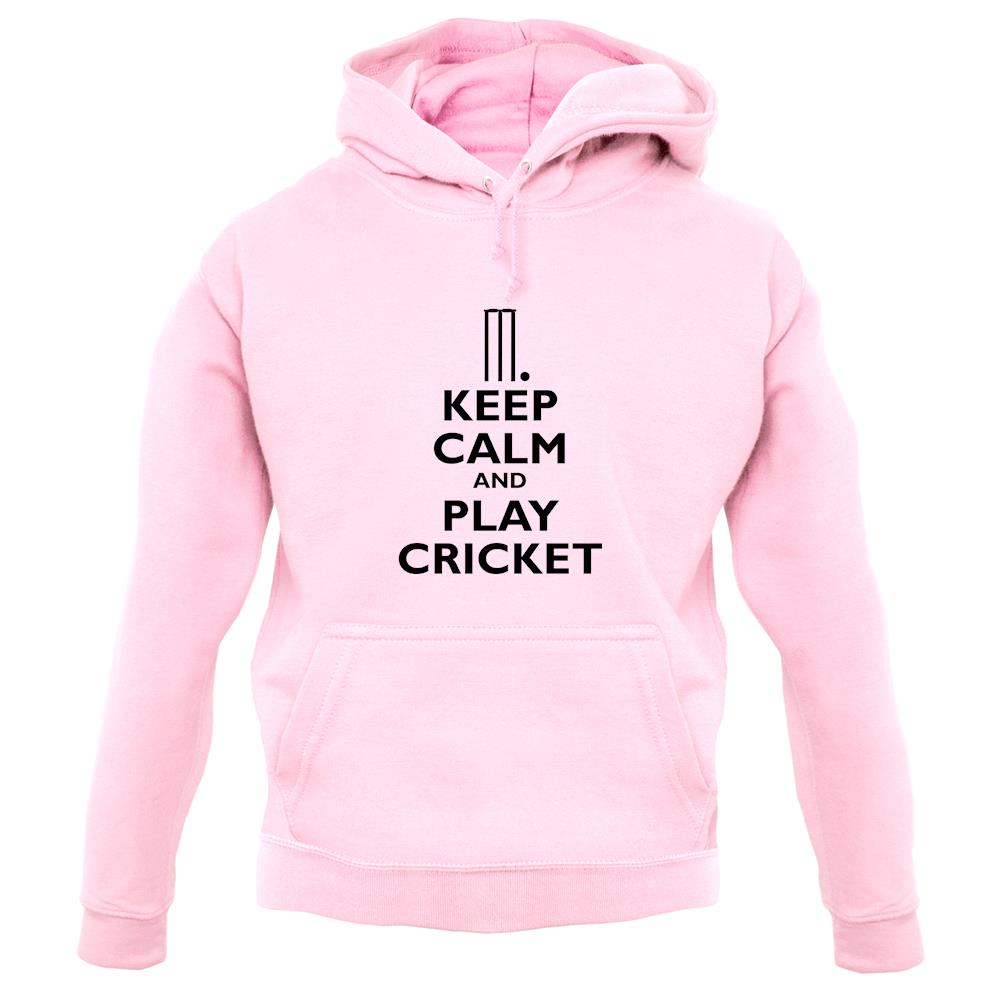 Keep Calm And Play Cricket unisex hoodie Keep Calm And Play Cricket unisex hoodie