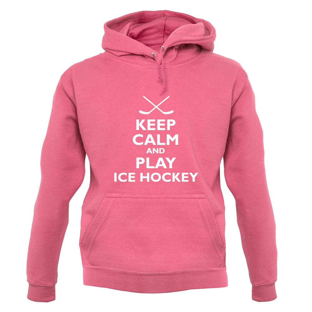 Keep Calm And Play Ice Hockey unisex hoodie Keep Calm And Play Ice Hockey unisex hoodie