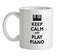 Keep Calm and Play Piano Ceramic Mug Keep Calm and Play Piano Ceramic Mug