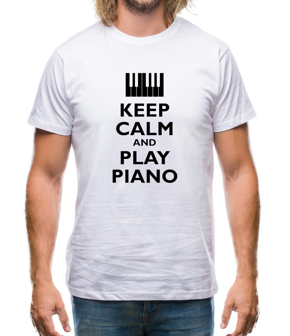 Keep Calm And Play Piano Mens T-Shirt Keep Calm And Play Piano Mens T-Shirt