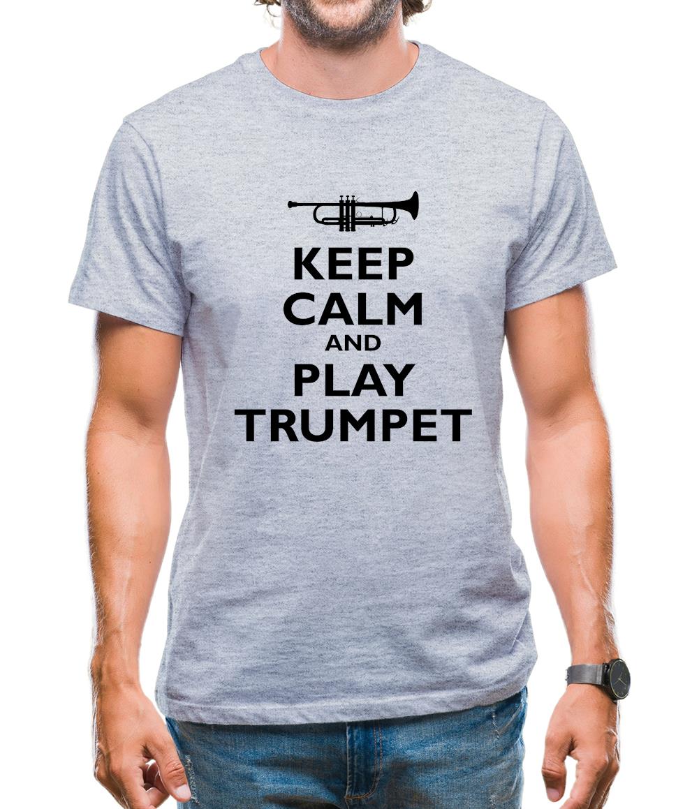 Keep Calm And Play Trumpet Mens T-Shirt Keep Calm And Play Trumpet Mens T-Shirt